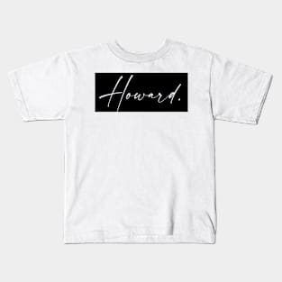 Howard Name, Howard Birthday Kids T-Shirt